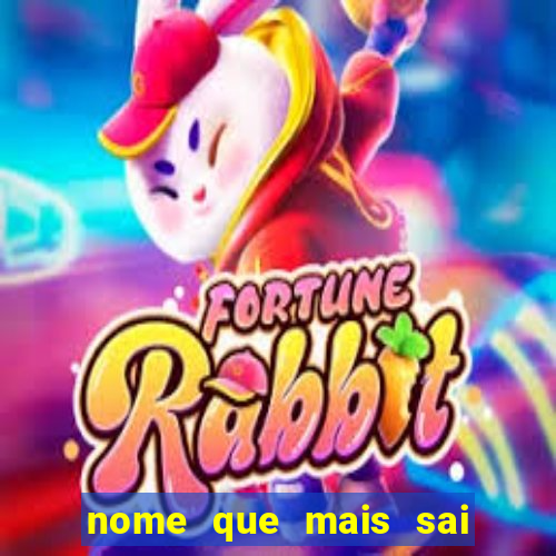 nome que mais sai na rifa